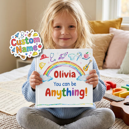 Personalized You Can Be Anything Book, Custom Name Storybook for Kids