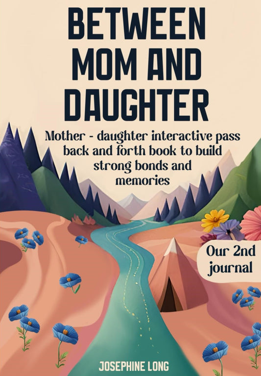 Our 2nd journal: Between Mom and Daughter