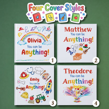 Personalized You Can Be Anything Book, Custom Name Storybook for Kids
