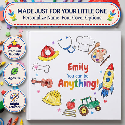 Personalized You Can Be Anything Book, Custom Name Storybook for Kids